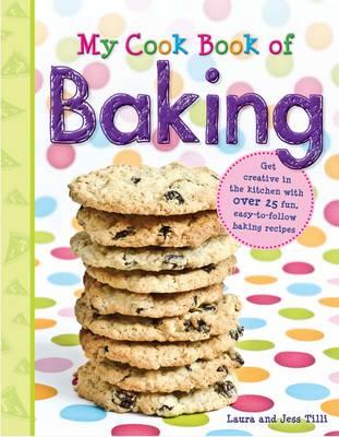 My Cook Book of Baking - Tilli, Laura, and Tilli, Jess