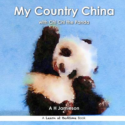 My Country China: with Chi Chi the Panda - Jamieson, A H