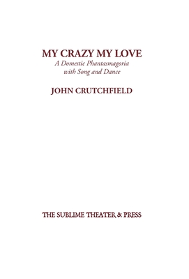 My Crazy My Love - Crutchfield, John