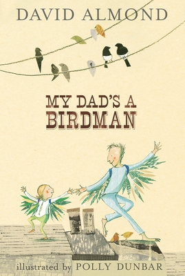 My Dad's a Birdman - Almond, David