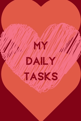 My Daily Tasks (6x9inch): Daily Checklist; Organisational Checklist; Positive Quotes; Positive Thinking; Love Yourself First; Love Yourself Answer; 6x9inch - Design Publishers, Raw