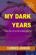 My Dark Years