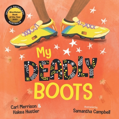 My Deadly Boots - Merrison, Carl, and Hustler, Hakea