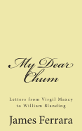 My Dear Chum: Letters from Virgil Maxcy to William Blanding