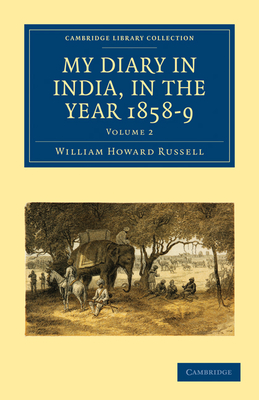 My Diary in India, in the Year 1858-9 - Russell, William Howard