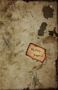 My Dirty Journal: DIY Old, Sleazy Notebook Diary - Unruled, Blank Pages