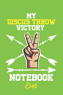 My Discus throw Victory Notebook Ever / With Victory logo Cover for Achieving Your Goals.: Lined Notebook / Journal Gift, 120 Pages, 6x9, Soft Cover, Matte Finish