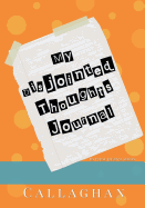 My Disjointed Thoughts Journal (My Purse Journal Series): 7x10 Blank Journal with Lines, Page Numbers and Table of Contents
