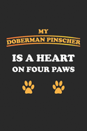 My Doberman Pinscher is a heart on four paws: Notizbuch, Notizheft, Notizblock Geschenk-Idee f?r Hunde-Halter Karo A5 120 Seiten