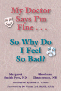 My Doctor Says I'm Fine... So Why Do I Feel So Bad?