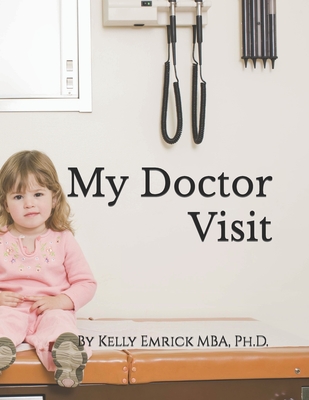 My Doctor Visit - Emrick, Kelly