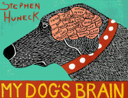 My Dog's Brain - Huneck, Stephen