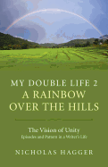 My Double Life 2 - A Rainbow Over the Hills