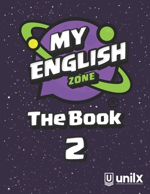 My English Zone The Book 2 - Rojas, Sandra (Editor), and vila, Patricia