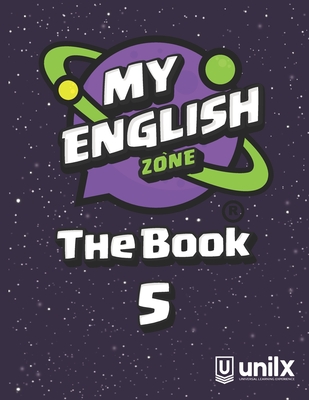 My English Zone The Book 5 - Rojas, Sandra (Editor), and vila, Patricia