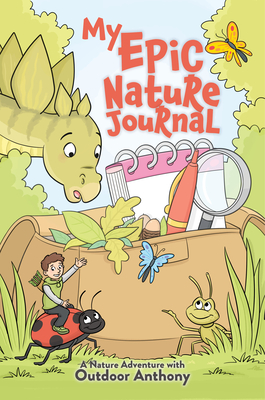 My Epic Nature Journal - Porter, Anthony