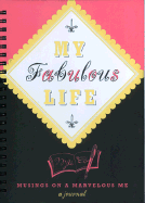 My Fabulous Life: Musings on a Marvelous Me