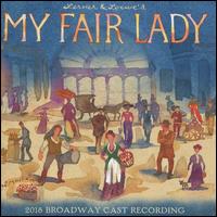 My Fair Lady [2018 Broadway] - Cast Recording