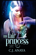 My Fair Princess: Allies Of The Fae Realm