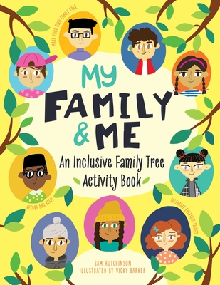 My Family and Me: An Inclusive Family Tree Activity Book - Hutchinson, Sam