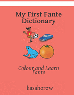 My Fante Dictionary: Colour and Learn Fante