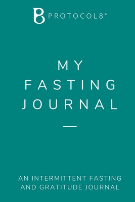 My Fasting Journal: An intermittent Fasting and Gratitude Journal - Eves, Gemma