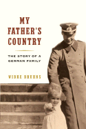 My Father's Country: Story of a German Family