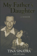 My Father's Daughter: A Memoir