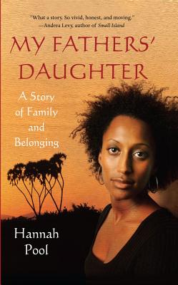 My Fathers' Daughter: A Story of Family and Belonging - Pool, Hannah