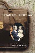 My Father's Secret War: A Memoir