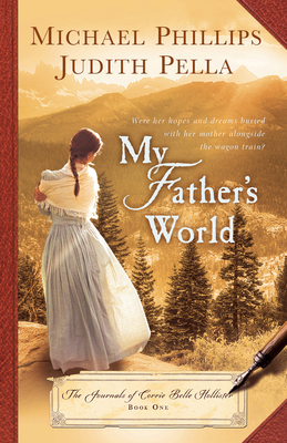 My Father's World - Phillips, Michael, and Pella, Judith