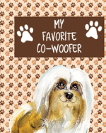 My Favorite Co-Woofer: Furry Co-Worker Pet Owners For Work At Home Canine Belton Mane Dog Lovers Barrel Chest Brindle Paw-sible