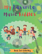 My Favorite Music Riddles: Book for Coloring