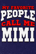 My Favorite People Call Me Mimi: Line Notebook
