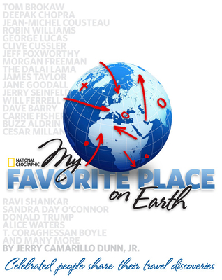 My Favorite Place on Earth: Celebrated People Share Their Travel Discoveries - Dunn, Jerry