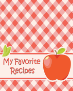 My Favorite Recipes: Blank Recipe Book