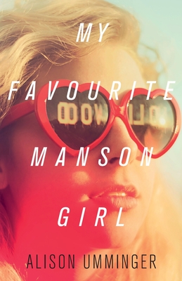 My Favourite Manson Girl - Umminger, Alison