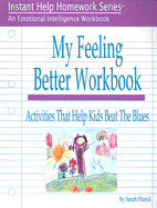 My Feeling Better Workbook: Activities That Help Kids Beat the Blues