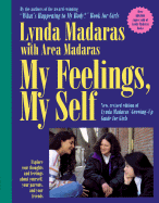My Feelings, My Self: A Growing-Up Guide for Girls - Madaras, Lynda, and Madaras, Area