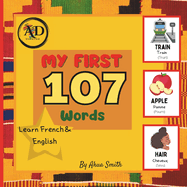 My First 107 Words Learn English and French: Bilingual books - Learn English and French