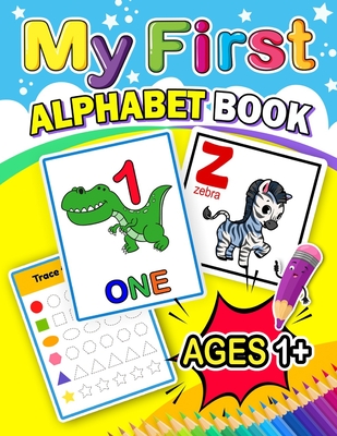 My First Alphabet Book: Activity book for Boy, Girls, Kids, Children (First Workbook for your Kids) - Pink Ribbon Publishing