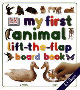 My First Animal Lift-The-Flap Board Book