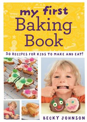 My First Baking Book - Johnson, Becky