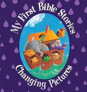 My First Bible Stories: Changing Pictures