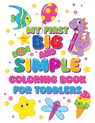 My First Big and Simple Coloring Book for Toddlers - Fairyland Books