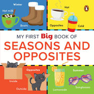 My First Big Book of Seasons & Opposites: Illustrated Board Book of Seasons and Opposites for Preschool Kids, Toddlers Book for 1+ [Penguin Early Learning Series]