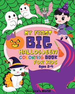 My First Big Halloween Coloring Book for Kids Ages 2-4: Activities With Funny and Easy Illustrations for Creative Children