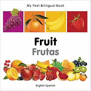 My First Bilingual Book -  Fruit (English-Spanish)