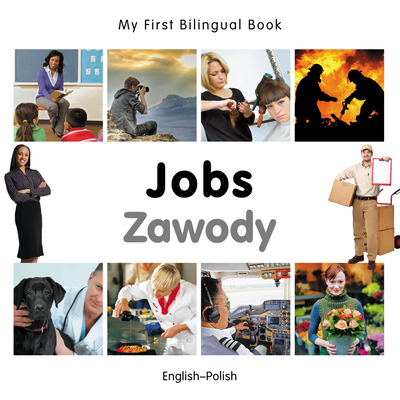 My First Bilingual Book -  Jobs (English-Polish) - Milet Publishing