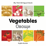 My First Bilingual Book-Vegetables (English-Russian)